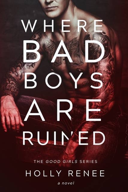 Where Bad Boys Are Ruined (Good Girls, #3)