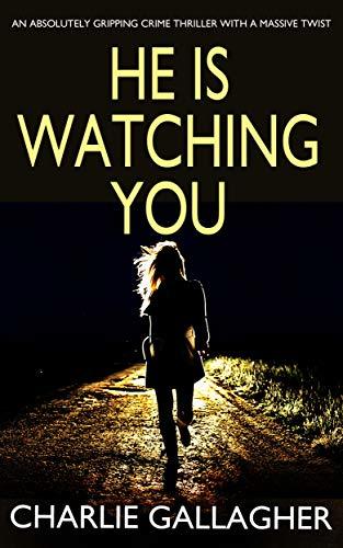 He Is Watching You book cover