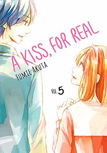A Kiss, For Real, Vol. 5