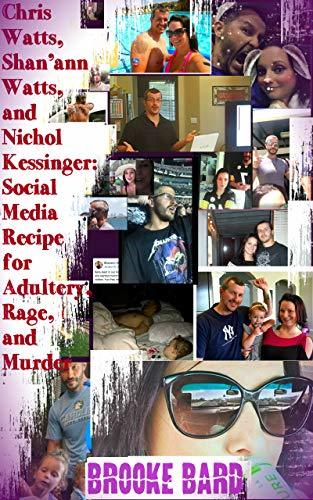 chris-watts-shan-ann-watts-and-nichol-kessinger-social-media-recipe