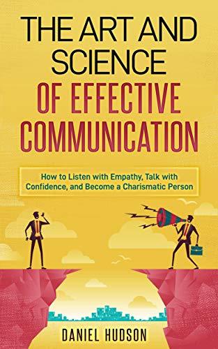 The Art and Science of Effective Communication: How to Listen with ...