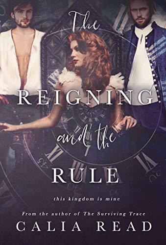 The Reigning and the Rule (Surviving Time, #2)