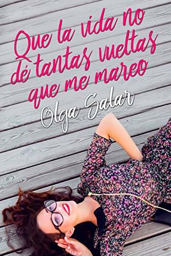 Que la vida no dé tantas vueltas que me mareo book cover
