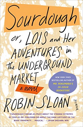 Sourdough: Or, Lois and Her Adventures in the Underground Market