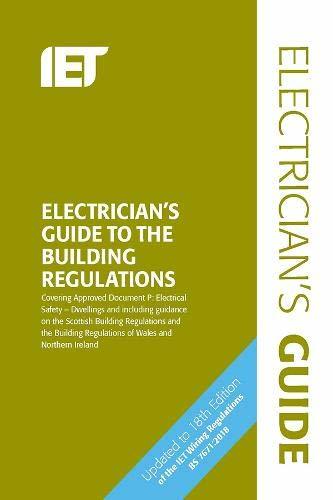 Electrician's Guide to the Building Regulations by The Institution of ...