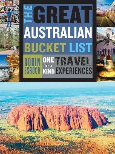 The Great Australian Bucket List by Robin Esrock | Goodreads