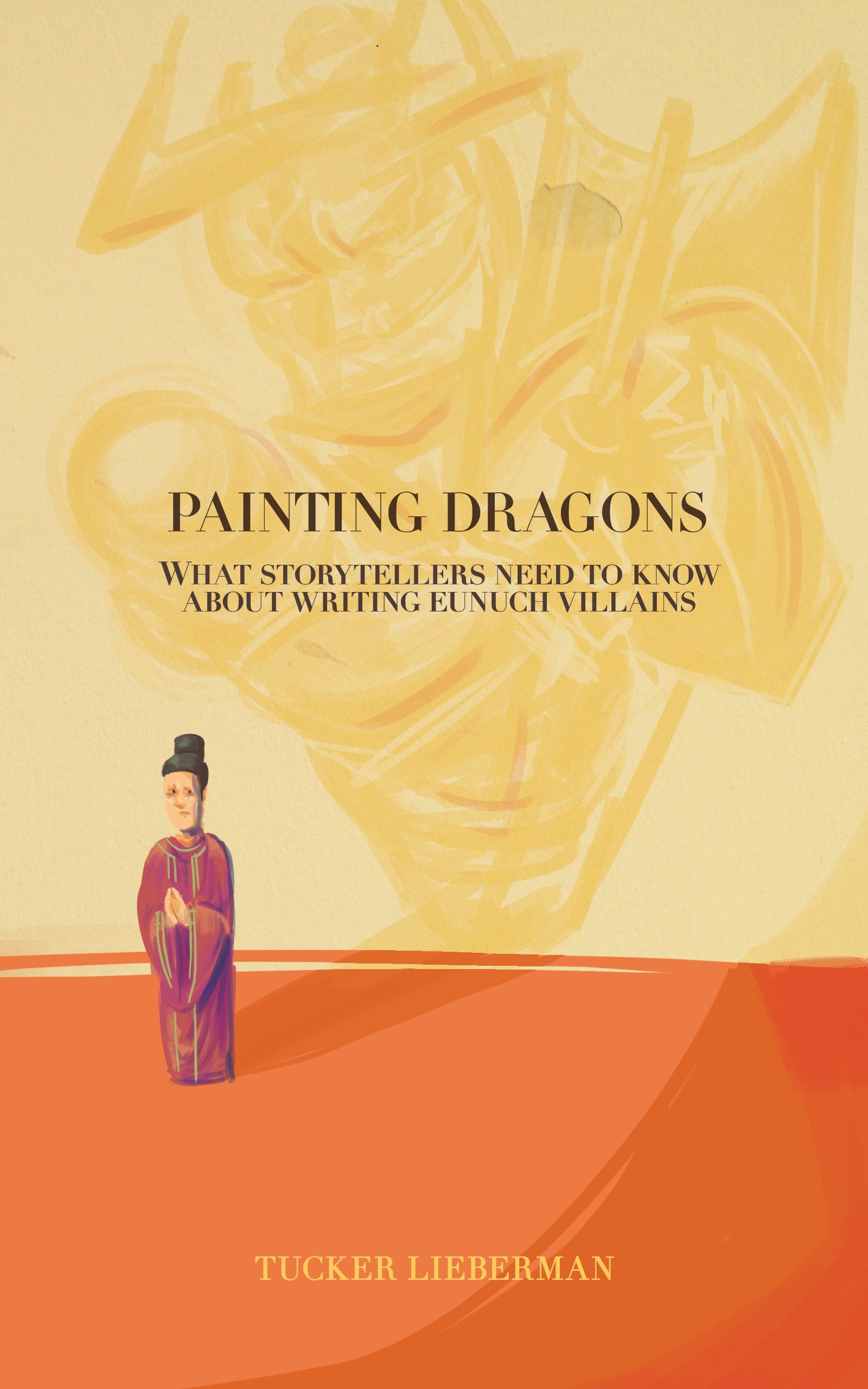 Painting Dragons: What Storytellers Need to Know About Writing Eunuch Villains