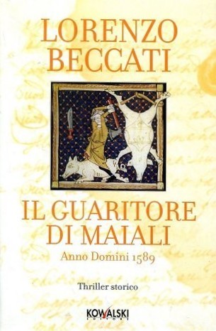 Il guaritore di maiali: A.D. 1589