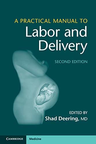 A Practical Manual to Labor and Delivery by Shad Deering | Goodreads