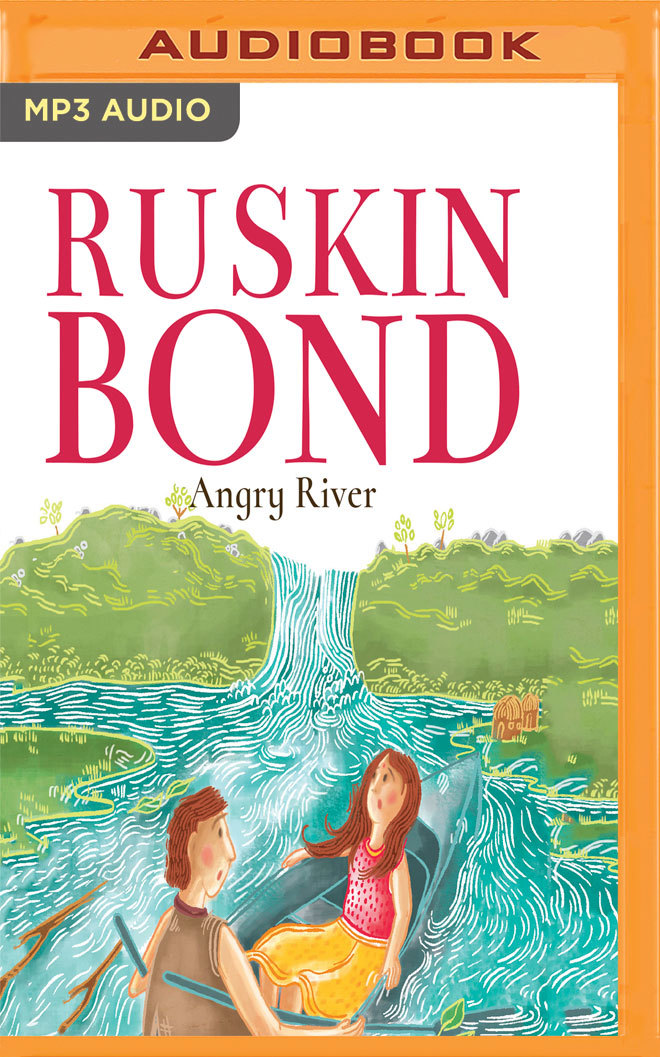 Angry River by Ruskin Bond Archana Sreenivasan | Goodreads