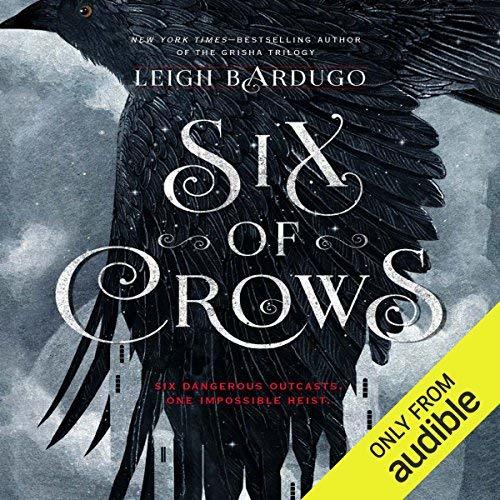Six of Crows (Six of Crows, #1)