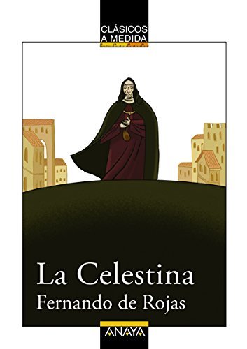La Celestina: Edición adaptada (CLÁSICOS - Clásicos a Medida)