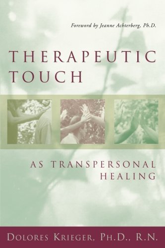 Therapeutic Touch As Transpersonal Healing by Dolores Krieger | Goodreads