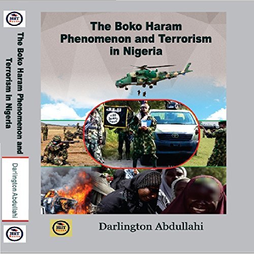 THE BOKO HARAM PHENOMENON AND TERRORISM IN NIGERIA: THE BOKO HARAM ...