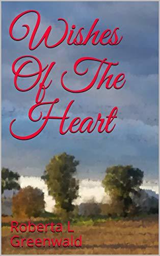 Wishes Of The Heart