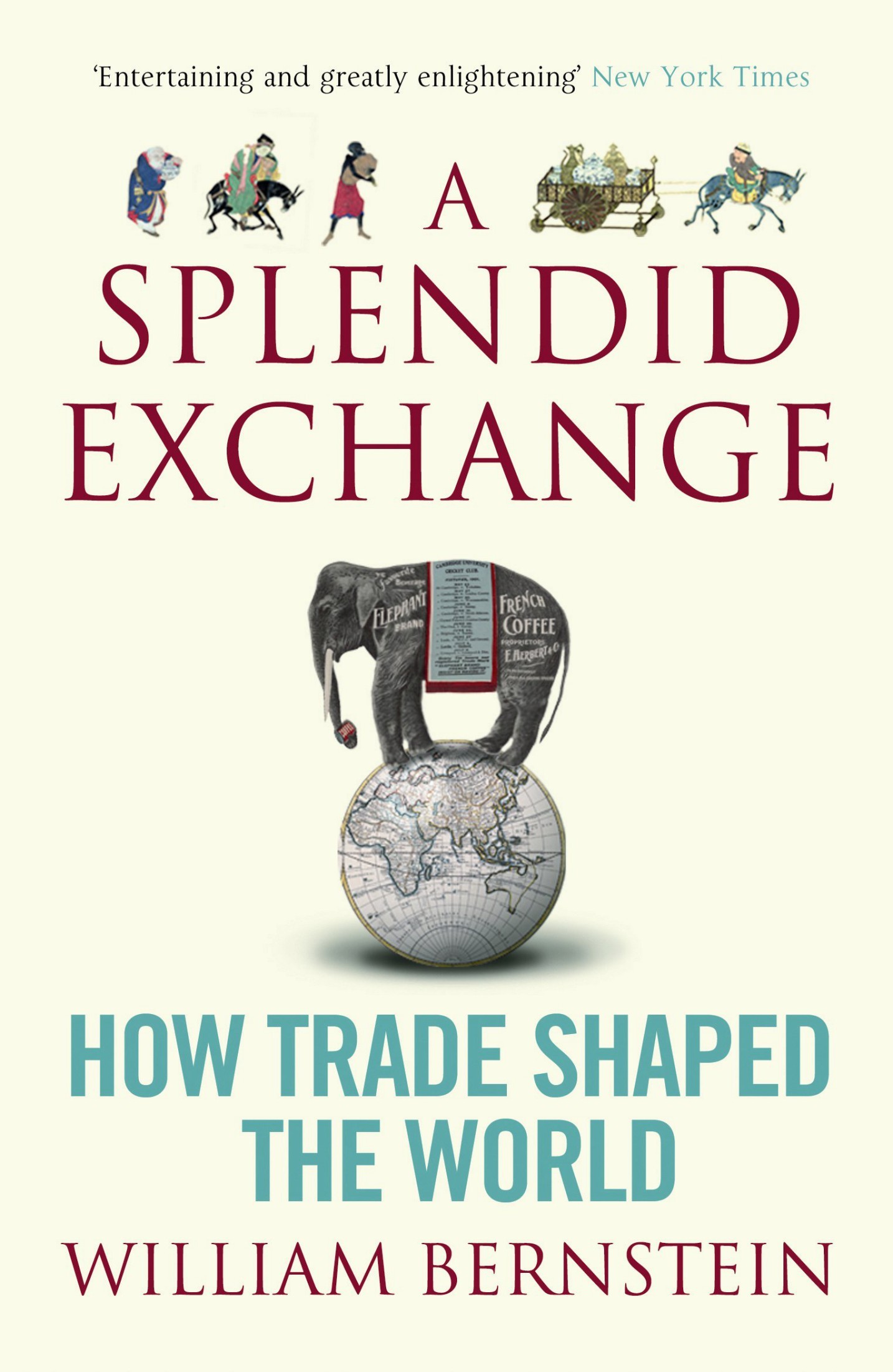 A Splendid Exchange: How Trade Shaped the World