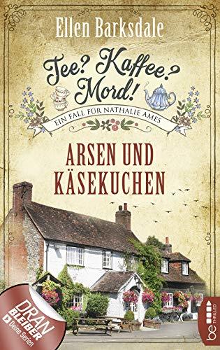 Tee? Kaffee? Mord! Arsen und Käsekuchen