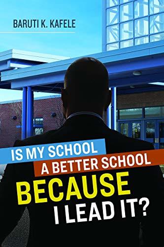 Is My School a Better School Because I Lead It?