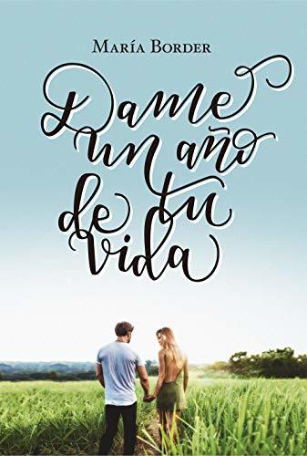 Dame un año de tu vida book cover