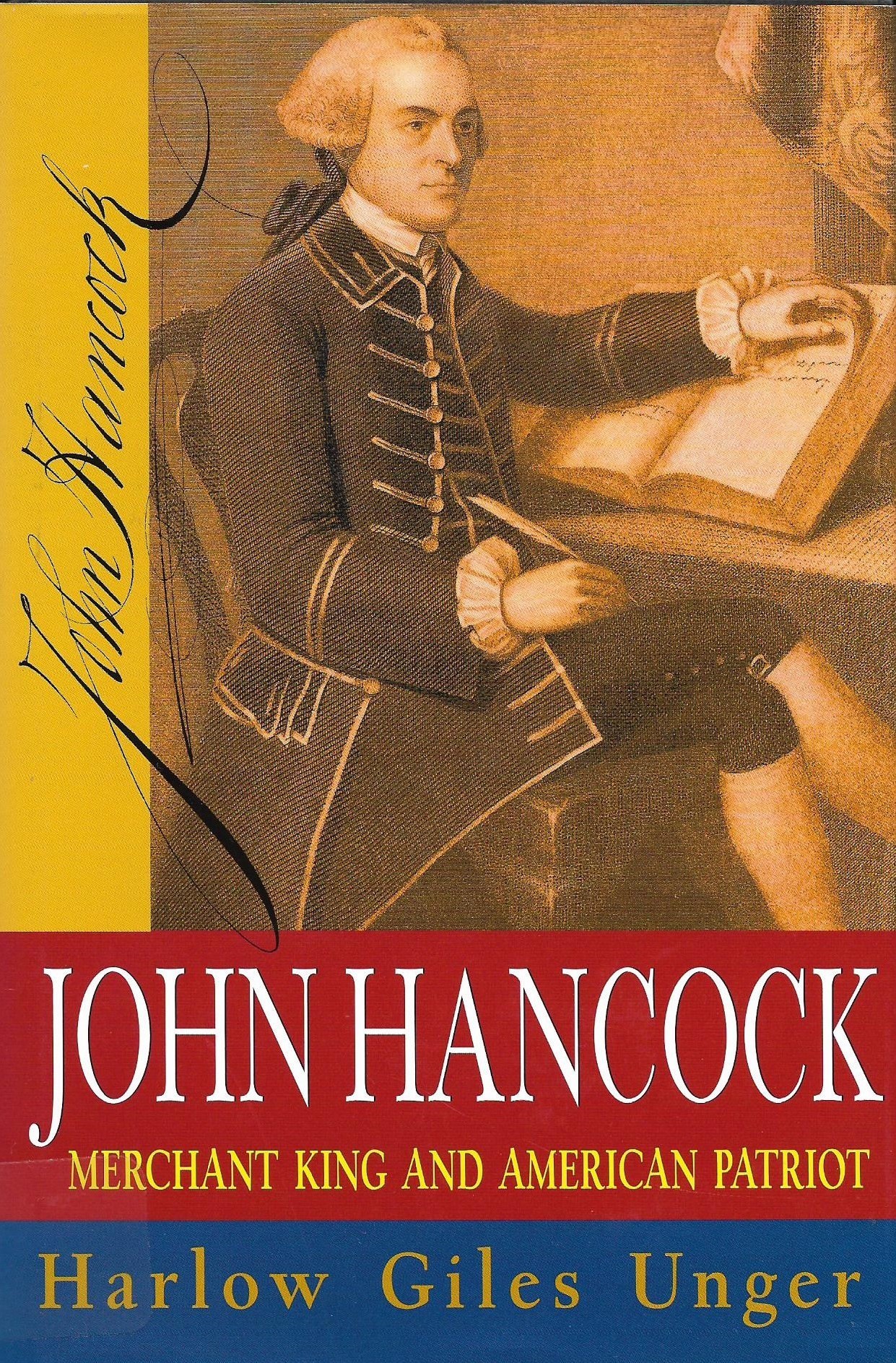 John Hancock: Merchant King and American Patriot