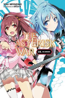 The Asterisk War, Vol. 8 (light novel) (The Asterisk War, 8)