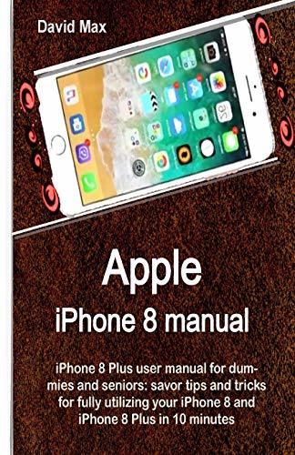 Apple iPhone 8 manual: iPhone 8 Plus user manual for dummies and