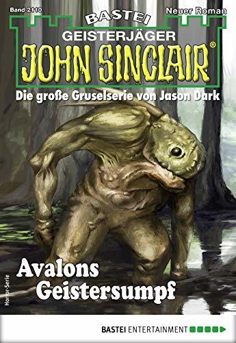 John Sinclair 2110 - Avalons Geistersumpf book cover