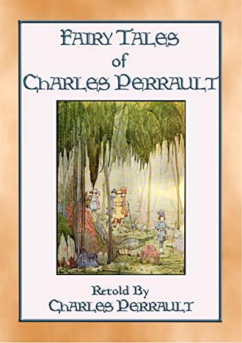 THE FAIRY TALES OF CHARLES PERRAULT - Illustrated Fairy Tales for Children book cover
