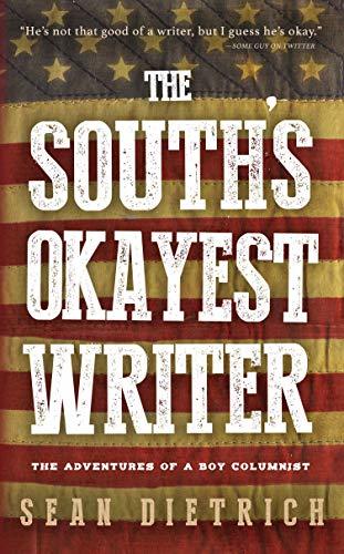 The South's Okayest Writer: The Adventures of a Boy Columnist