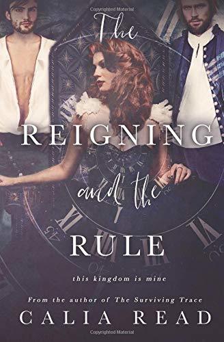 The Reigning and the Rule (Surviving Time, #2)