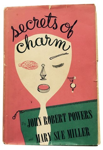 Secrets of Charm by John Robert Powers Goodreads