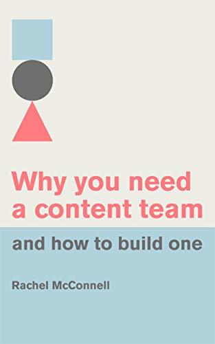 Why you need a content team and how to build one book cover