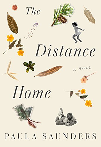 THE DISTANCE HOME by Paula Saunders | Goodreads