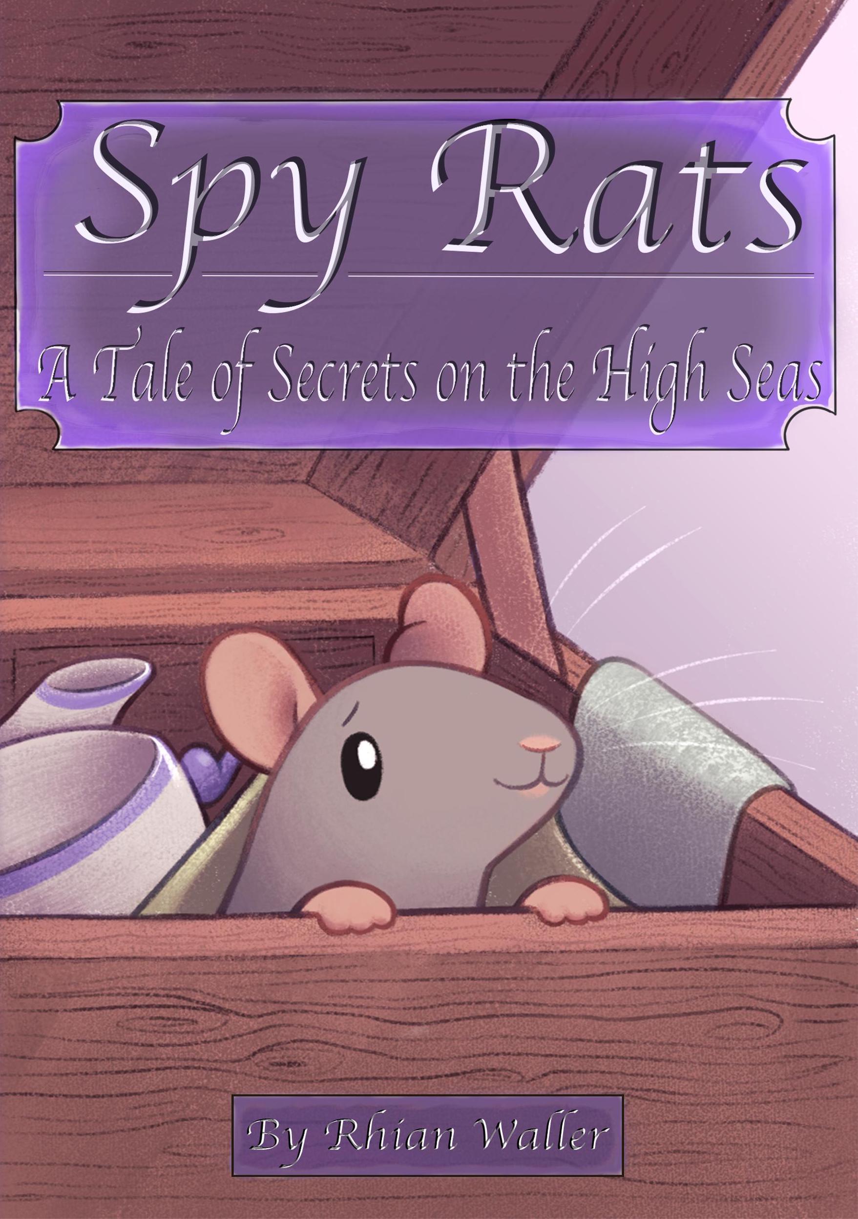 Spy Rats: A Tale of Secrets on the High Seas by Rhian Waller | Goodreads
