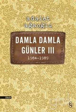 Damla Damla Günler III: 1984-1989