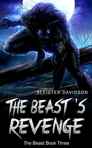 The Beast's Revenge: A Werewolf Horror