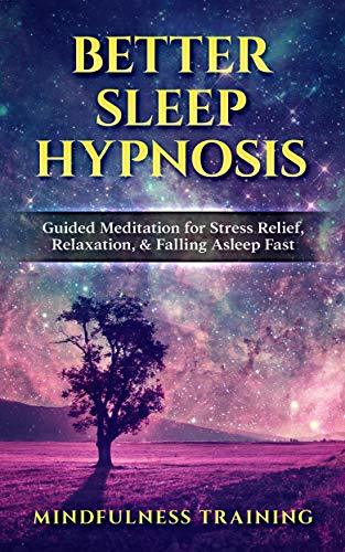 Better Sleep Hypnosis: Guided Meditation for Stress Relief, Relaxation ...