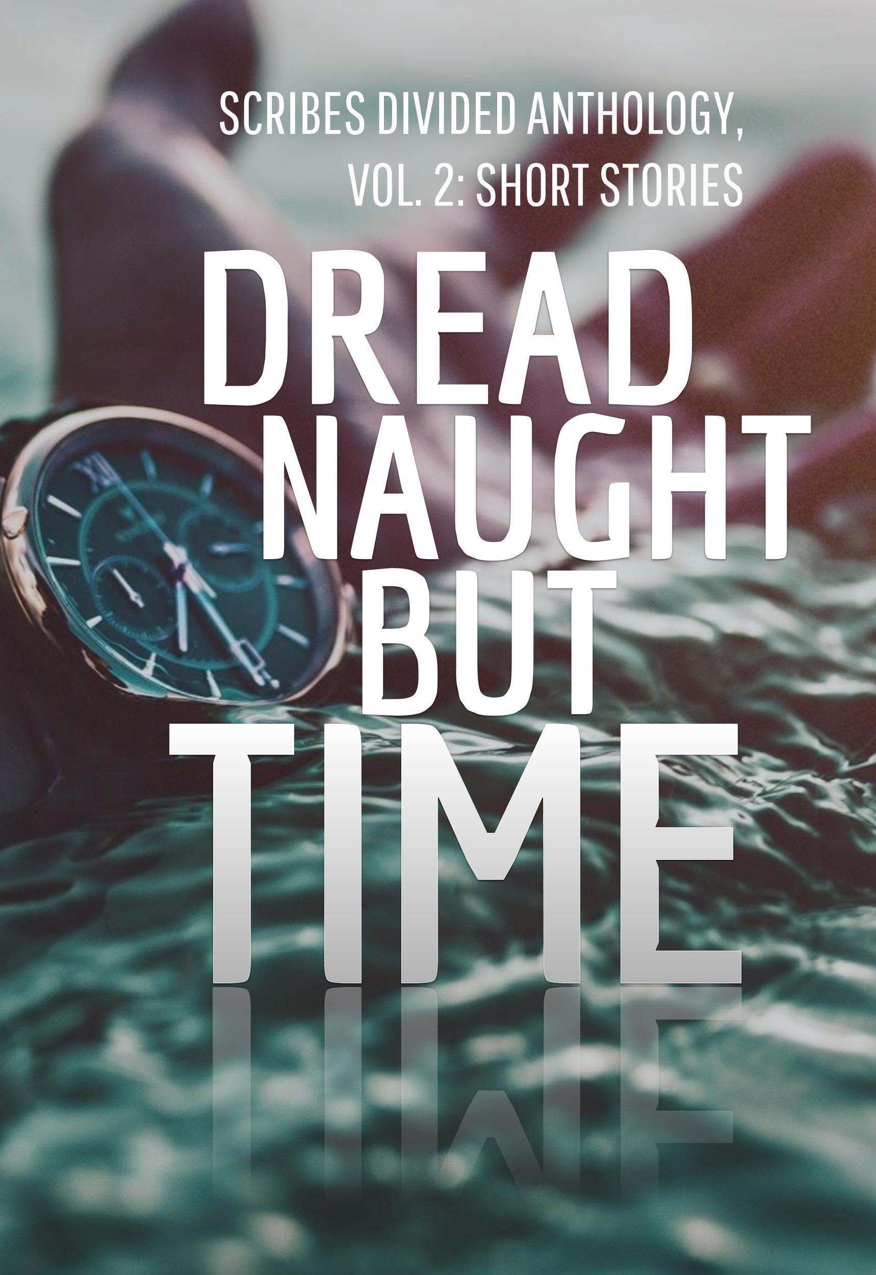 Dread Naught but Time by Trond E. Hildahl | Goodreads