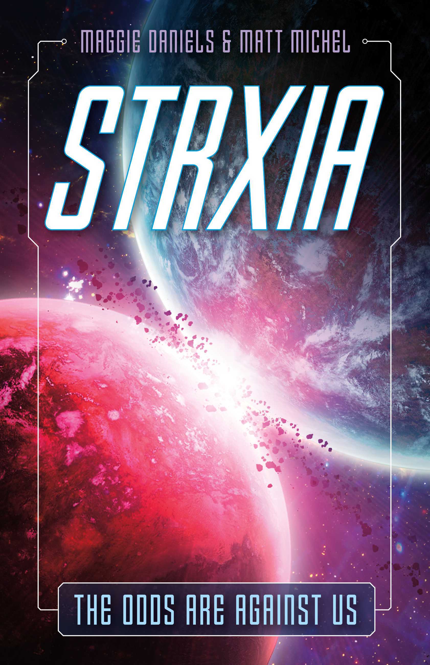Strxia The Odds Are Against Us By Maggie Daniels Goodreads