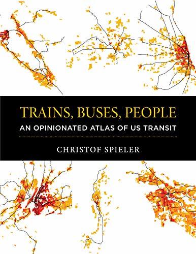Trains, Buses, People: An Opinionated Atlas of US Transit
