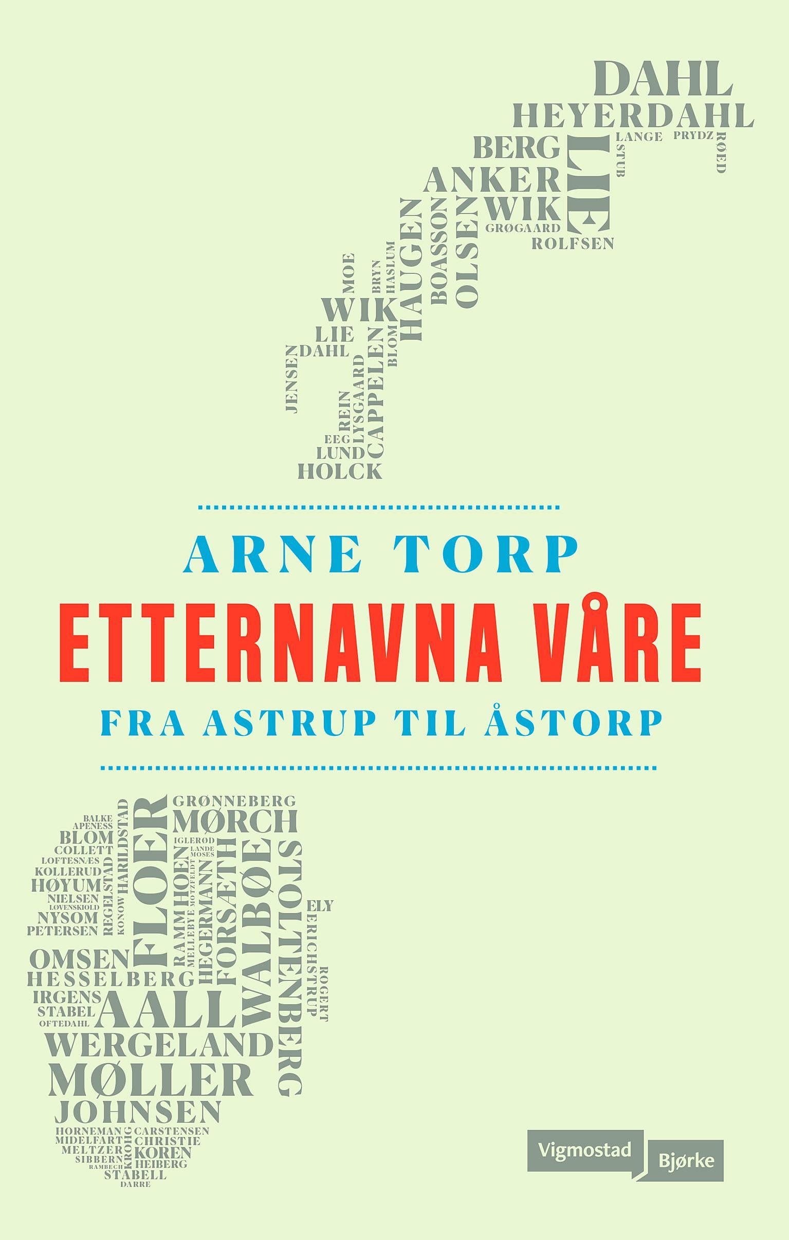 Etternavna våre - fra Astrup til Åstorp by Arne Torp | Goodreads