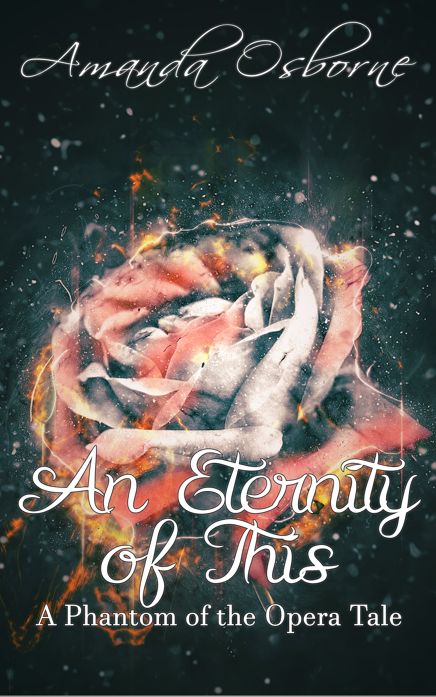 An Eternity of This: A Phantom of the Opera Tale