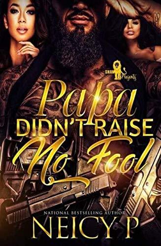 Papa Didn't Raise No Fool book cover