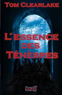 L'Essence des tenebres