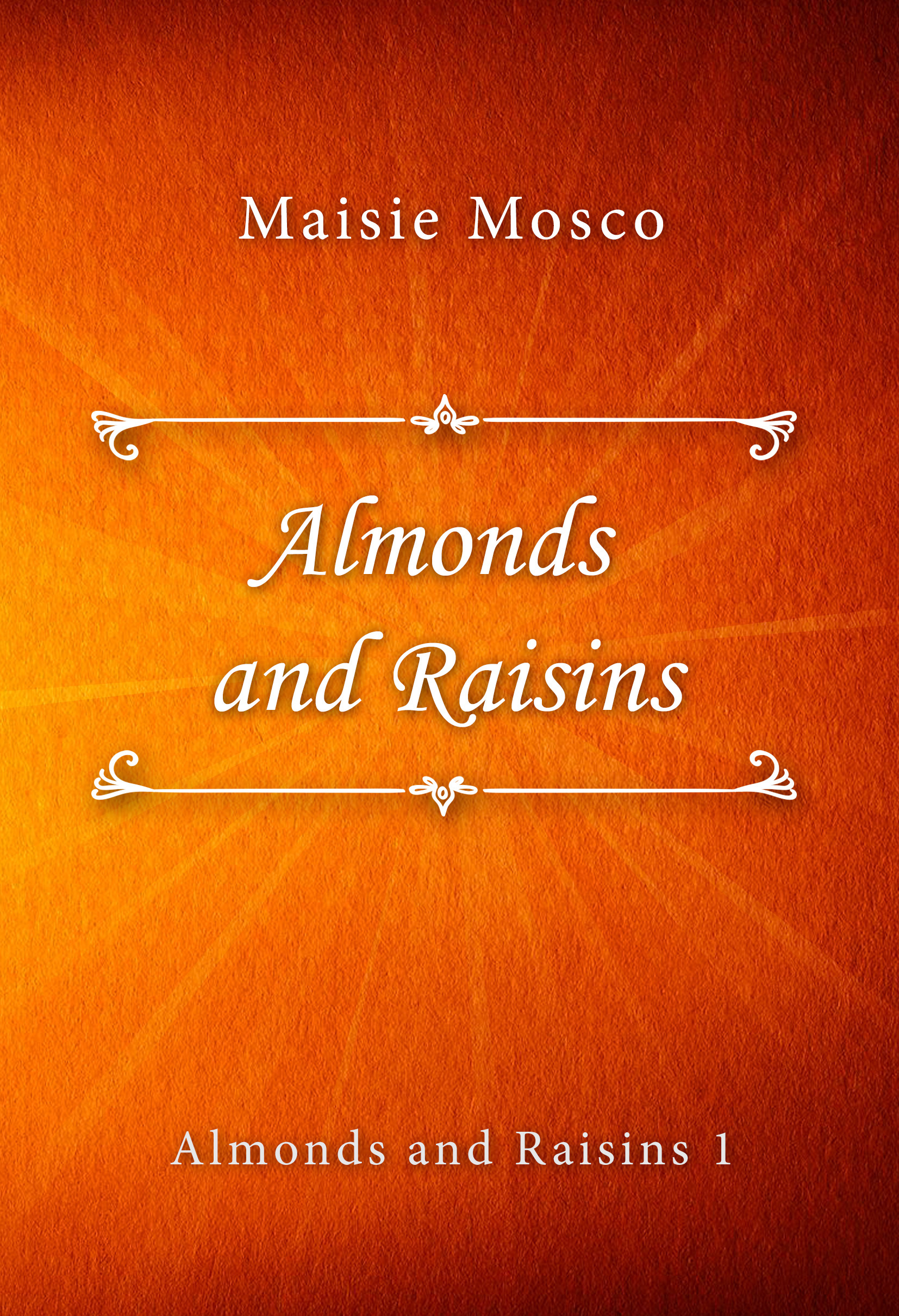 Almonds and Raisins by Maisie Mosco Goodreads