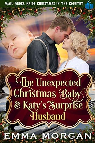 The Unexpected Christmas Baby and Katie's Surprise Husband book cover