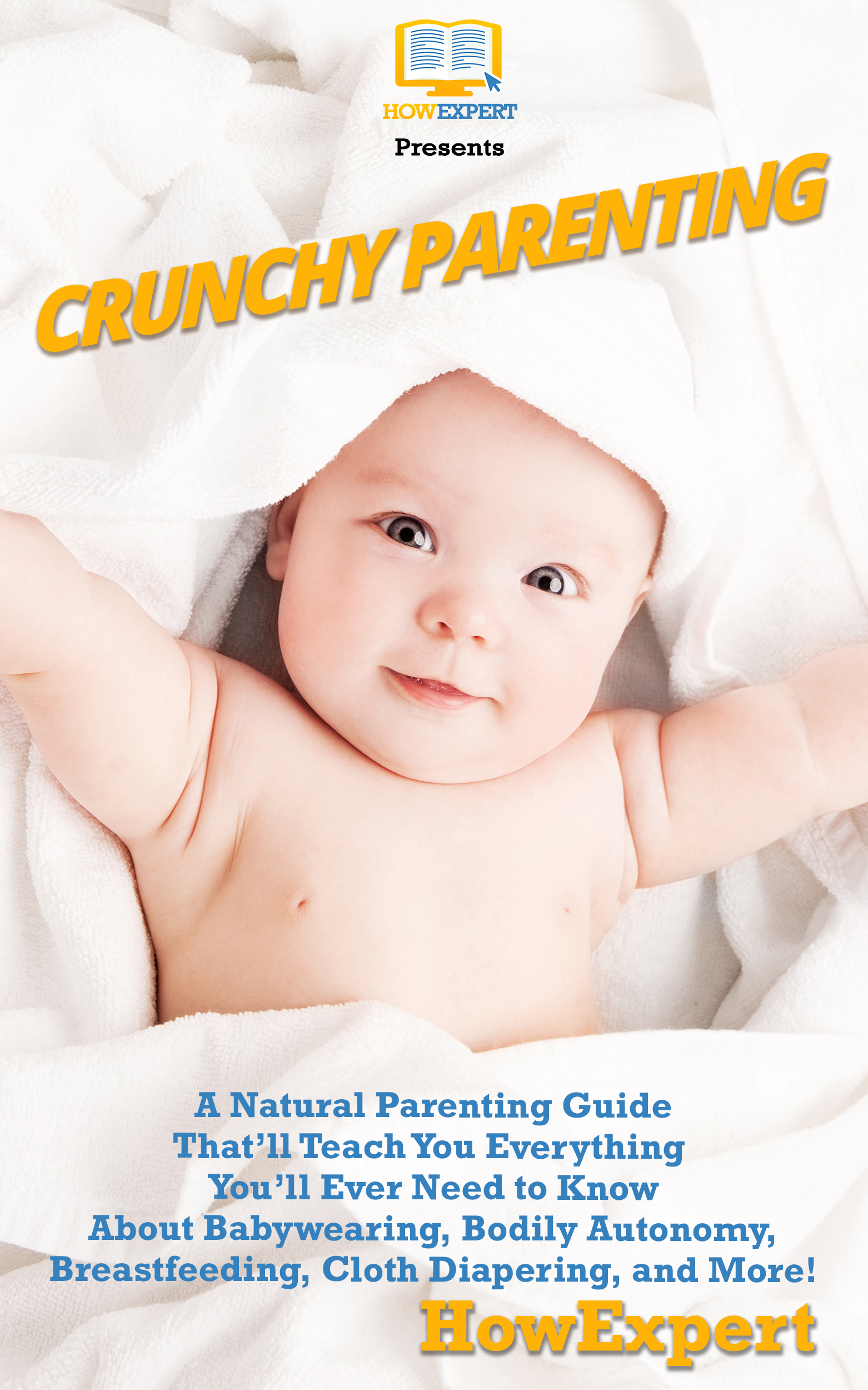 Crunchy Parenting A Natural Parenting Guide That’ll Teach You