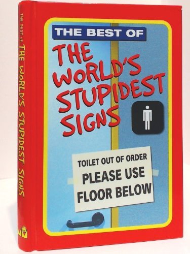 The Best of the World's Stupidest Signs book cover