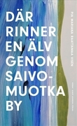 Där rinner en älv genom Saivomuotka by