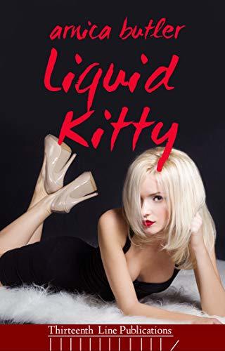 Liquid Kitty: A Wife-Sharing Romance